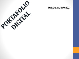 MYLENE HERNANDEZ 
 
