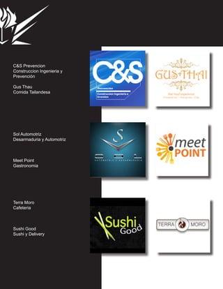 C&S Prevencion
Construccion Ingenieria y
Prevención

Gus Thau
Comida Tailandesa




Sol Automotriz
Desarmaduria y Automotriz



Meet Point
Gastronomia




Terra Moro
Cafeteria



Sushi Good
Sushi y Delivery
 