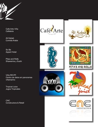Cafe Arte Viña
Cafeteria


Ali Kebab
Comida Arabe



So Be
Appart Hotel


Pitas and Rolls
Shawarma y Sushi




Viña RR.PP.
Centro de datos en panoramas
viñamarino


Tropical Juice
Jugos Tropicales




CNC
Constructora & Retail
 