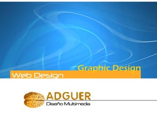 Graphic Design
Web Design
 
