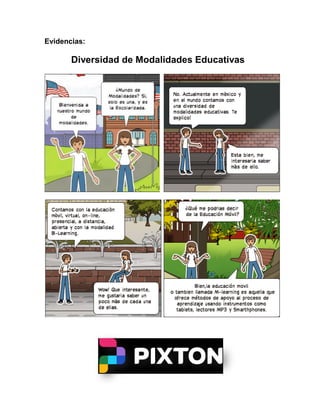 Evidencias:
Diversidad de Modalidades Educativas
 