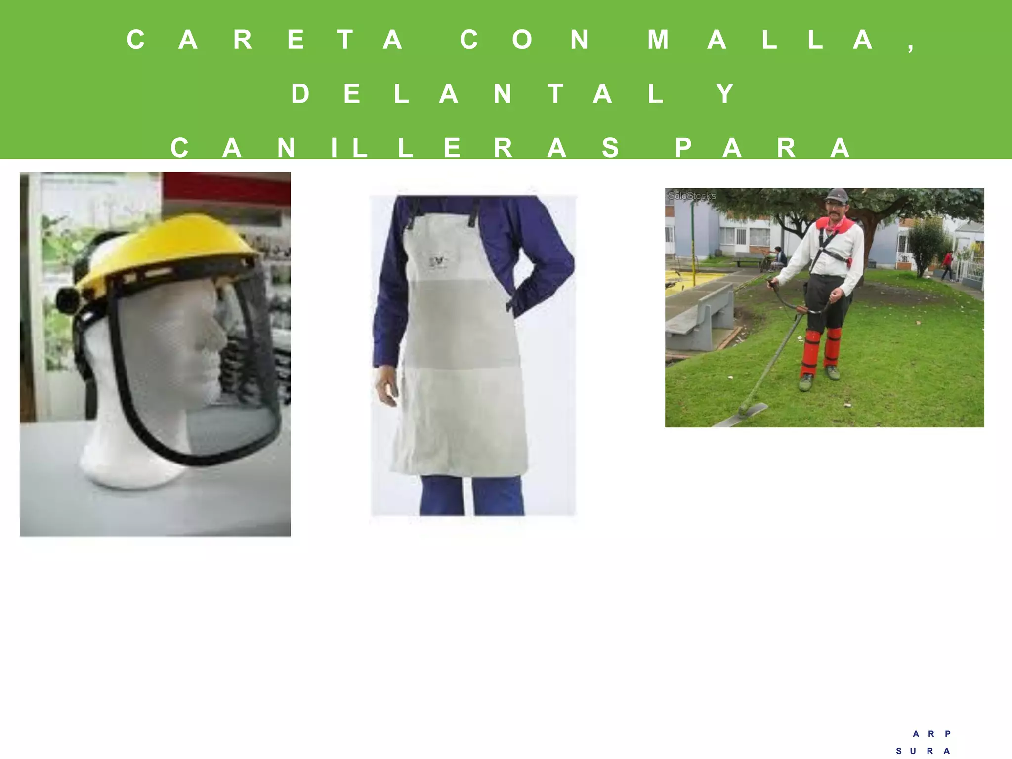 A R P
S U R A
A R P
S U R A
C A R E T A C O N M A L L A ,
D E L A N T A L Y
C A N I L L E R A S P A R A
G U A D A Ñ A D O R
 