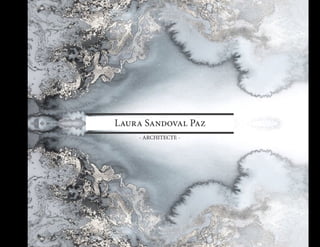 - ARCHITECTE -
Laura Sandoval Paz
 