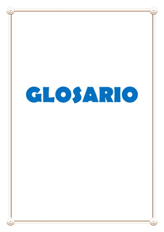 GLOSARIO
 