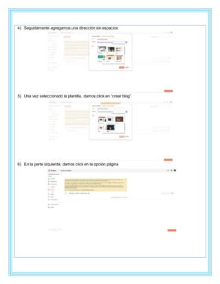 4) Seguidamente agregamos una dirección sin espacios
5) Una vez seleccionado la plantilla, damos click en “crear blog”
6) En la parte izquierda, damos click en la opción página
 