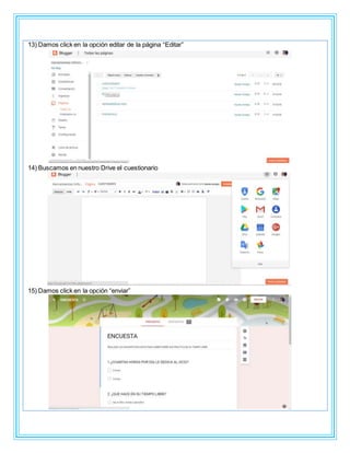 13) Damos click en la opción editar de la página “Editar”
14) Buscamos en nuestro Drive el cuestionario
15) Damos click en la opción “enviar”
 