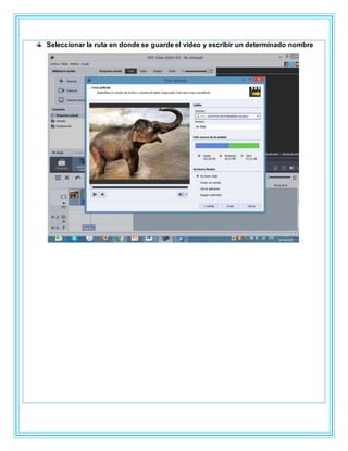 Seleccionar la ruta en donde se guarde el video y escribir un determinado nombre
 