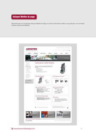 Azkoyen Medios de pago

Renovada web con Drupal para Azkoyen Medios de Pago con toda la información relativa a sus productos, red comercial,
noticias y sistema de boletines.




   www.azkoyenmediosdepago.com                                                                               10
 