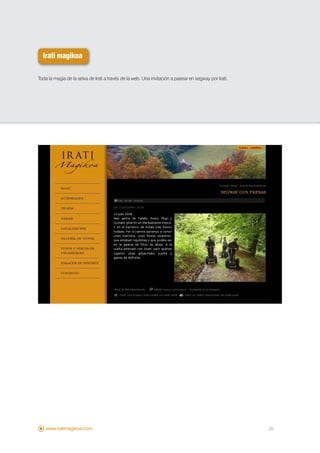 Irati magikoa

Toda la magia de la selva de Irati a través de la web. Una invitación a pasear en segway por Irati.




    www.iratimagikoa.com                                                                              20
 