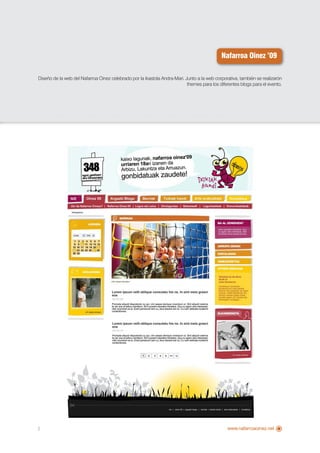 Nafarroa Oinez ’09

Diseño de la web del Nafarroa Oinez celebrado por la ikastola Andra-Mari. Junto a la web corporativa, también se realizarón
                                                                           themes para los diferentes blogs para el evento.




5                                                                                              www.nafarroaoinez.net
 