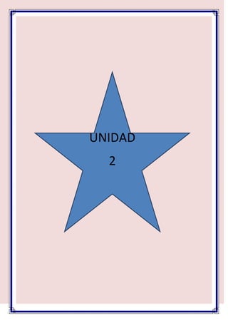 UNIDAD
2
 