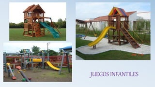 JUEGOS INFANTILES
 