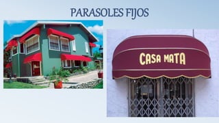 PARASOLES FIJOS
 