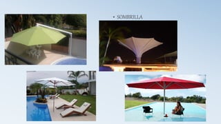 • SOMBRILLA
 