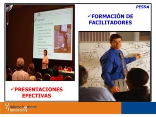 PRESENTACIONES EFECTIVAS PESDA FORMACIÓN DE FACILITADORES 