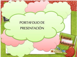 PORTAFOLIO DE 
PRESENTACIÓN 
 