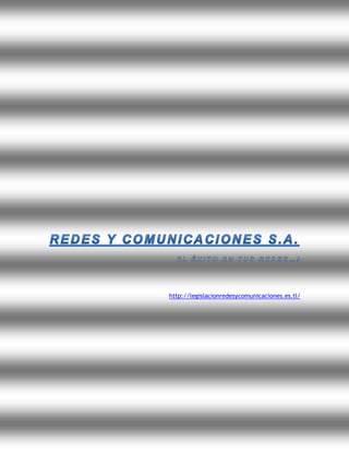 http://legislacionredesycomunicaciones.es.tl/
 