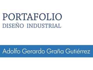 Adolfo Gerardo Graña Gutiérrez  