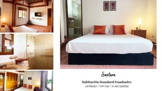 habitación Standard Guaduales
ventilador / mini bar / tv led satelital
 