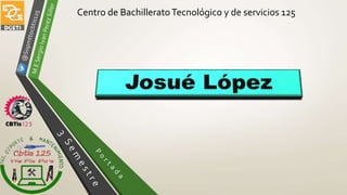Centro de BachilleratoTecnológico y de servicios 125
 