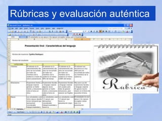 Rúbricas y evaluación auténtica
 