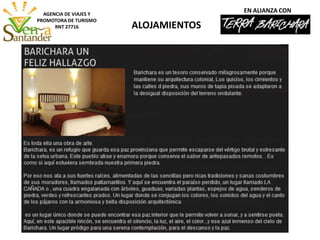 ALOJAMIENTOS
AGENCIA DE VIAJES Y
PROMOTORA DE TURISMO
RNT 27716
EN ALIANZA CON
 