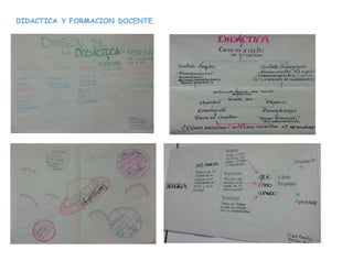 DIDACTICA Y FORMACION DOCENTE.
 