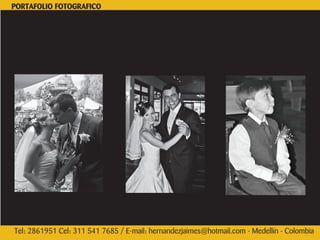 PORTAFOLIO FOTOGRAFICO




Tel: 2861951 Cel: 311 541 7685 / E-mail: hernandezjaimes@hotmail.com - Medellín - Colombia
 