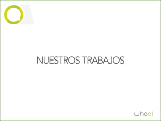 NUESTROS TRABAJOS
 