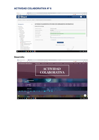 ACTIVIDAD COLABORATIVA Nº 6
Desarrollo:
 
