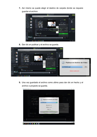 7. Así mismo se puede elegir el destino de carpeta donde se requiere
guardar el archivo
8. Dar clic en publicar y el archivo se guarda.
9. Una vez guardado el archivo como ultimo paso dar clic en hecho y el
archivo o proyecto se guarda.
 
