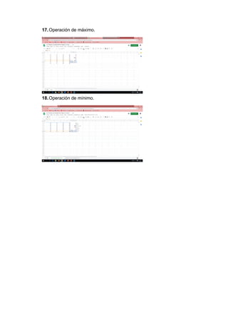 17.Operación de máximo.
18.Operación de mínimo.
 