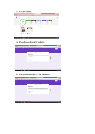 4. Clic en blanco.
5. Ponerle nombre al formulario.
6. Colocar la descripción del formulario
 