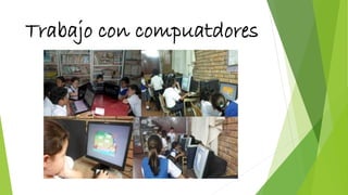 Trabajo con compuatdores
 