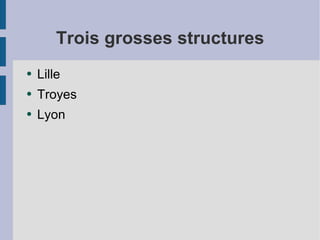 Trois grosses structures Lille Troyes Lyon 