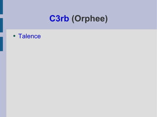 C3rb  (Orphee) Talence   