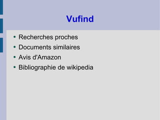 Vufind Recherches proches Documents similaires Avis d'Amazon Bibliographie de wikipedia  