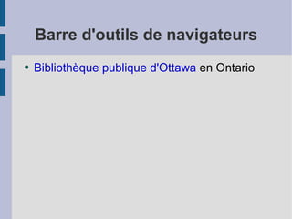 Barre d'outils de navigateurs Bibliothèque publique d'Ottawa  en Ontario 