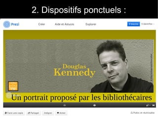 2. Dispositifs ponctuels : 
1er au 3 juillet 2013 BIBLIOQUEST EPISODE 2 133 
 