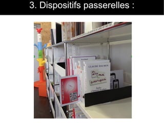 3. Dispositifs passerelles : 
 