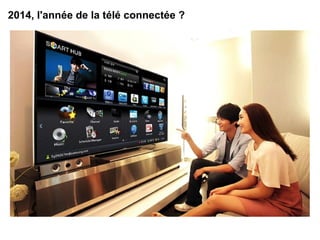 2014, l'année de la télé connectée ? 
 