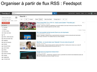 Organiser à partir de flux RSS : Feedspot 
 
