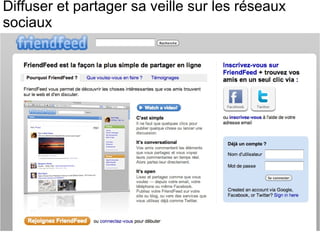 Diffuser et partager sa veille sur les réseaux 
sociaux 
 