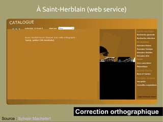 Correction orthographique 
Source : Sylvain Machefert 
 