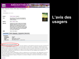 L’avis des 
usagers 
 