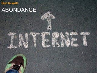 Sur le web 
ABONDANCE 
 