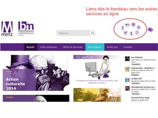 Liens dès le bandeau vers les autres 
services en ligne 
 
