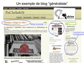 Un exemple de blog “généraliste” 
Billets d’actualité 
Calendrier des 
manifestations 
 