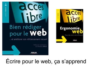 Écrire pour le web, ça s’apprend 
 