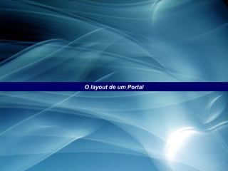 O layout de um Portal 